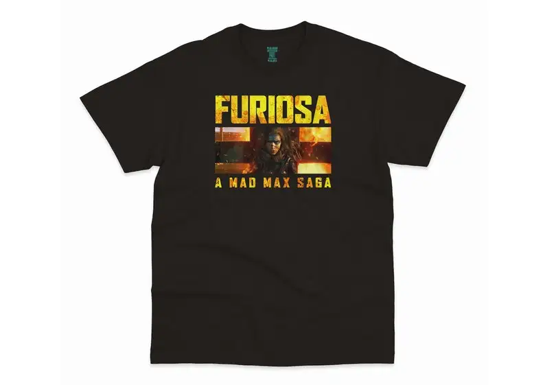 Furiosa: A Mad Max Saga, George Miller, Anya Taylor-Joy, 2024 -  Cinema Movie Print T-Shirt, Heavyweight Unisex Crewneck