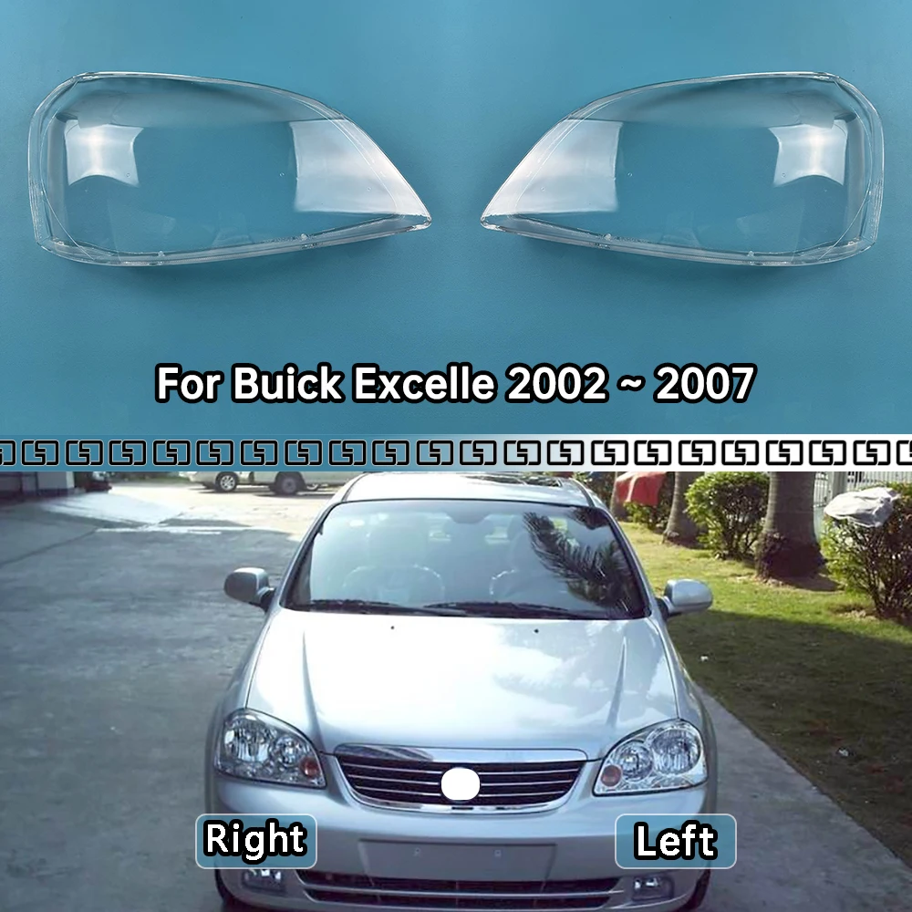 

For Buick Excelle 2002 2003 2004 2005 2006 2007 Headlamp Cover Transparent Lampshade Headlight Shell Mask Lens Plexiglass