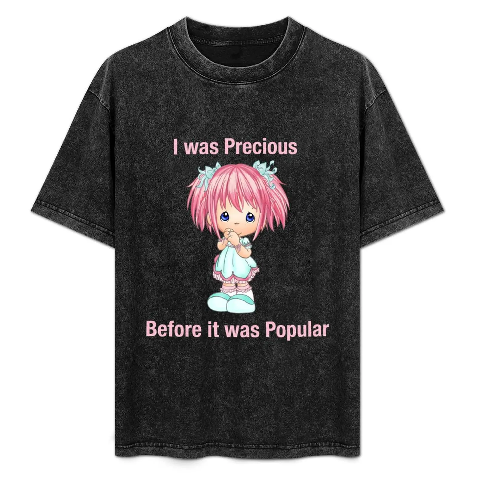 

I was precious before it was popular T-Shirt anime shirt tshirts personalised Short sleeve tee men
