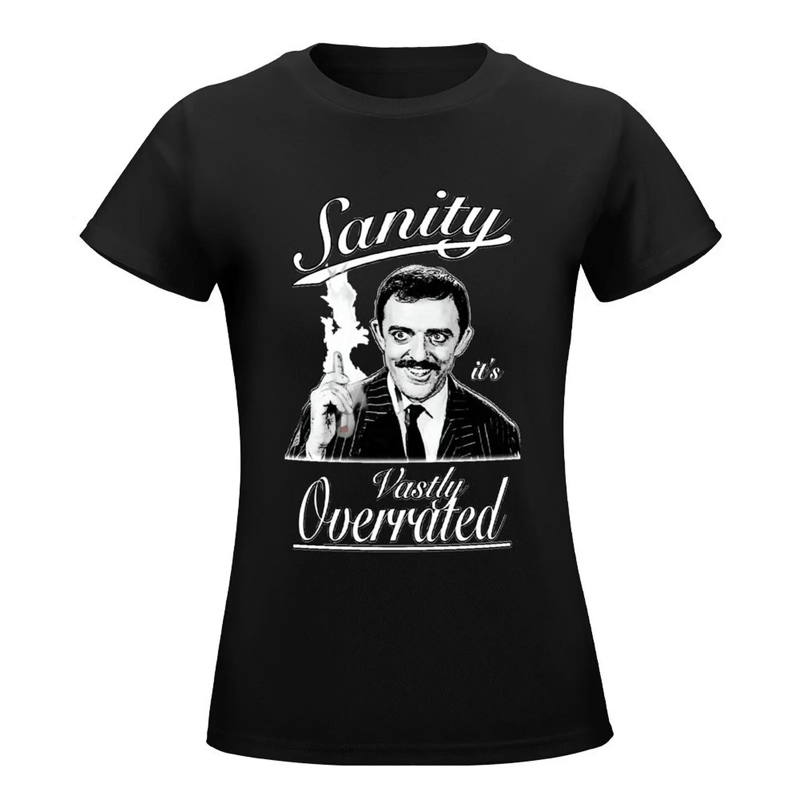 Gomez Addams- Sanity, it&x27;s Vastly Overrated Classic T-Shirt sweat funny anime Woman T-shirts