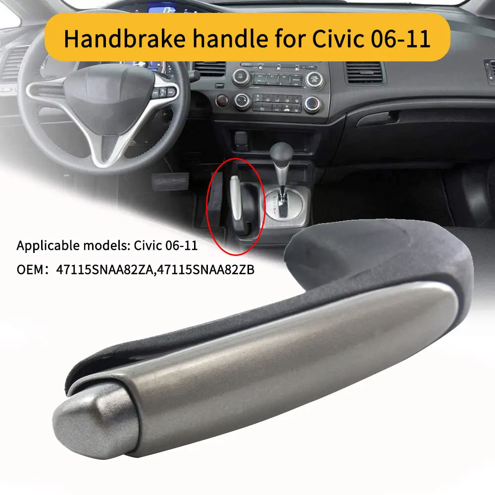 

Emergency Ebrake Parking Brake Handle For Civic 2006-2011 47115SNAA82ZA 47115SNAA82ZB