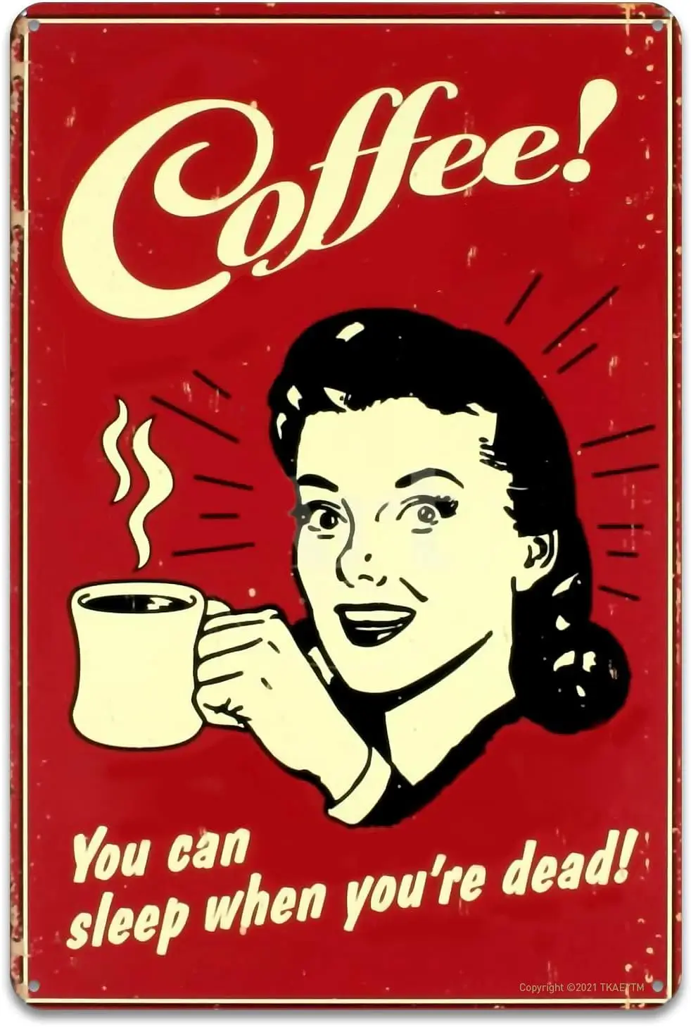 Coffee - You Can Sleep When Youre Dead Tin Sign, coffee posters,  In