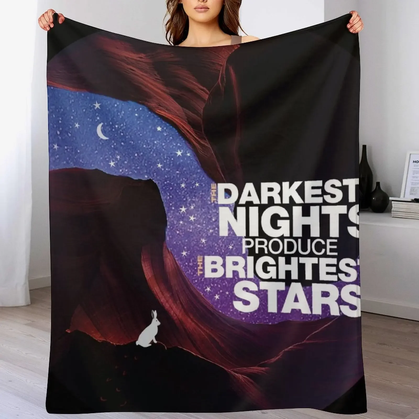 

The Darkest Nights Produce The Brightest Stars-Inspirational Quote T-shirt Throw Blanket Personalized Gift Stuffeds Blankets