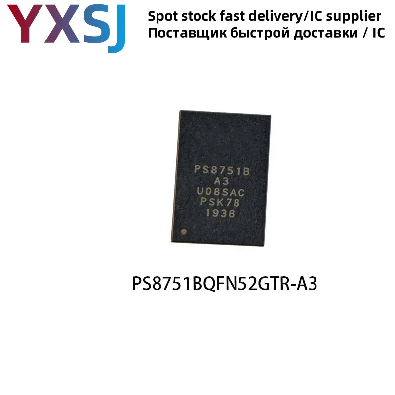 1piece PS8751B A3 PS8751BQFN52GTR-A3 QFN48