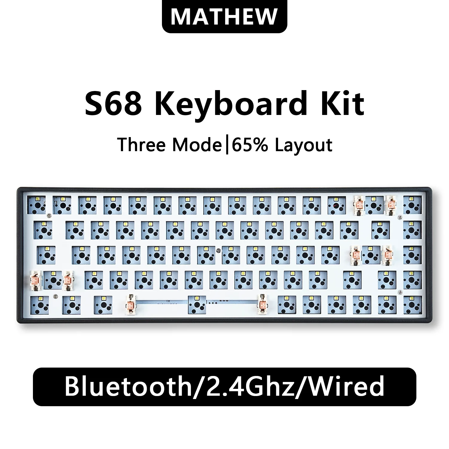 【Luz branca】MATHEW S68 Teclado mecânico de três modos Barebone 68 teclas 65% layout Hot Swap teclado para jogos kit DIY