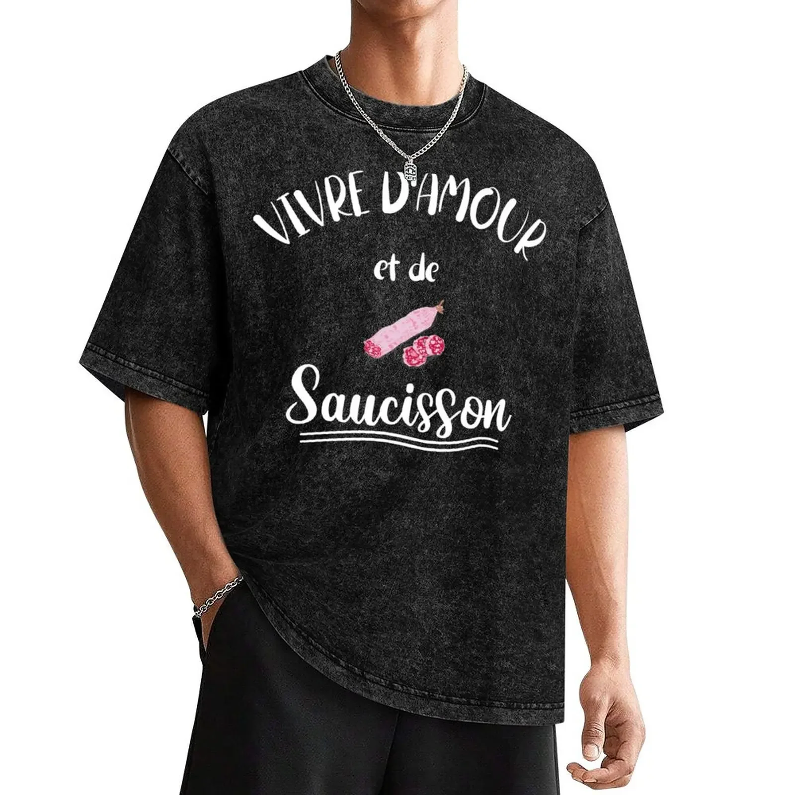 

Live Of Love And Saucisson - French Saucisson Joke T-Shirt summer top summer clothes essential t shirt mens tall t shirts