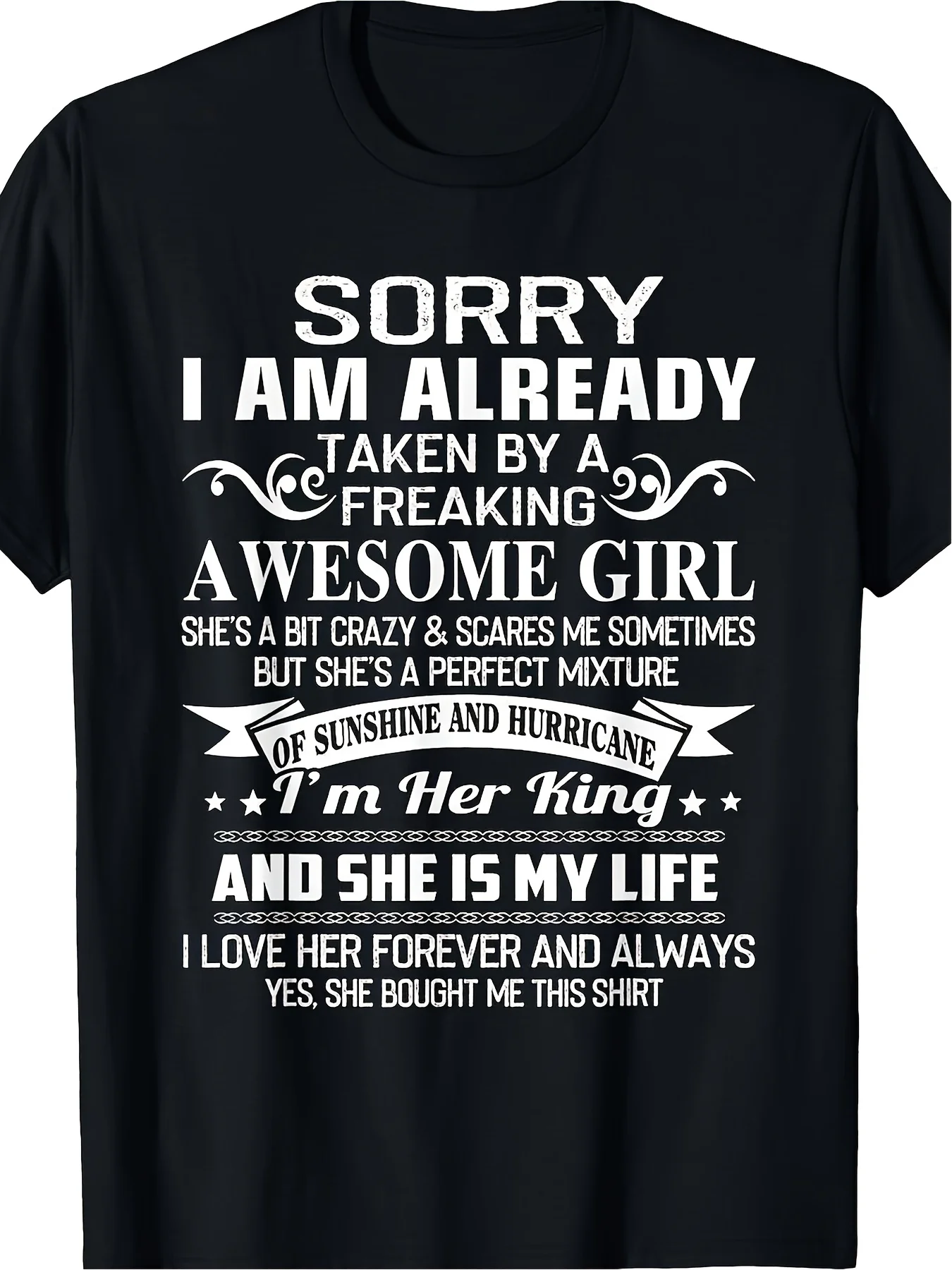 Sorry, I'Ve Already Established a Relationship with an Amazing Girl. This Men's T-Shirt Features a Stylish Print, Perfect for Casual Wear and Outdoor Activities. It Is Made from Soft Fabric and Is Machine Washable.