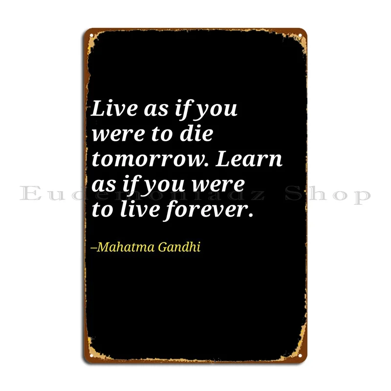 Mahatma Gandhi Quote Metal Plaque Poster Funny Garage Designing Iron Garage Tin Sign Poster