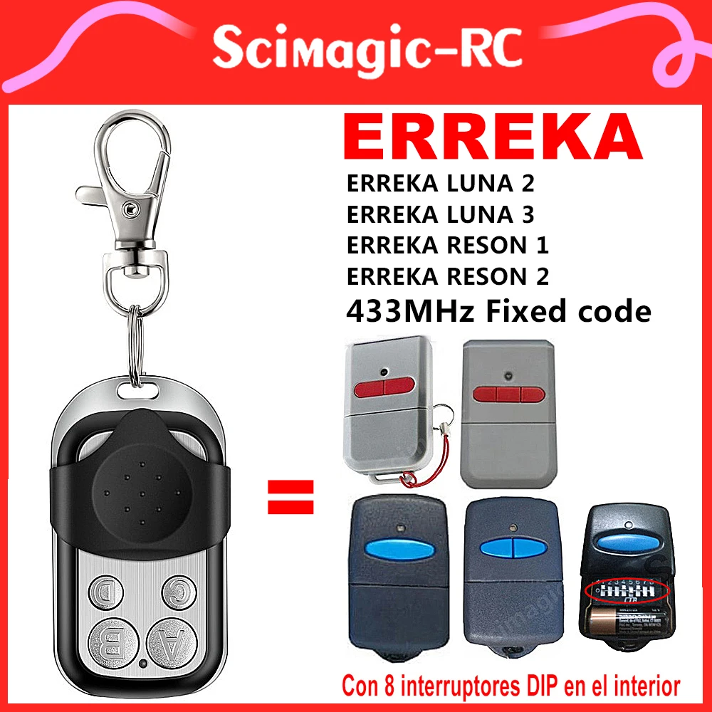 100% Replacement ERREKA LUNA2 / LUNA 3 / RESON 1 / RESON 2 Garage Remote Control 433mhz Fixed Code Transmitter Command Keychain