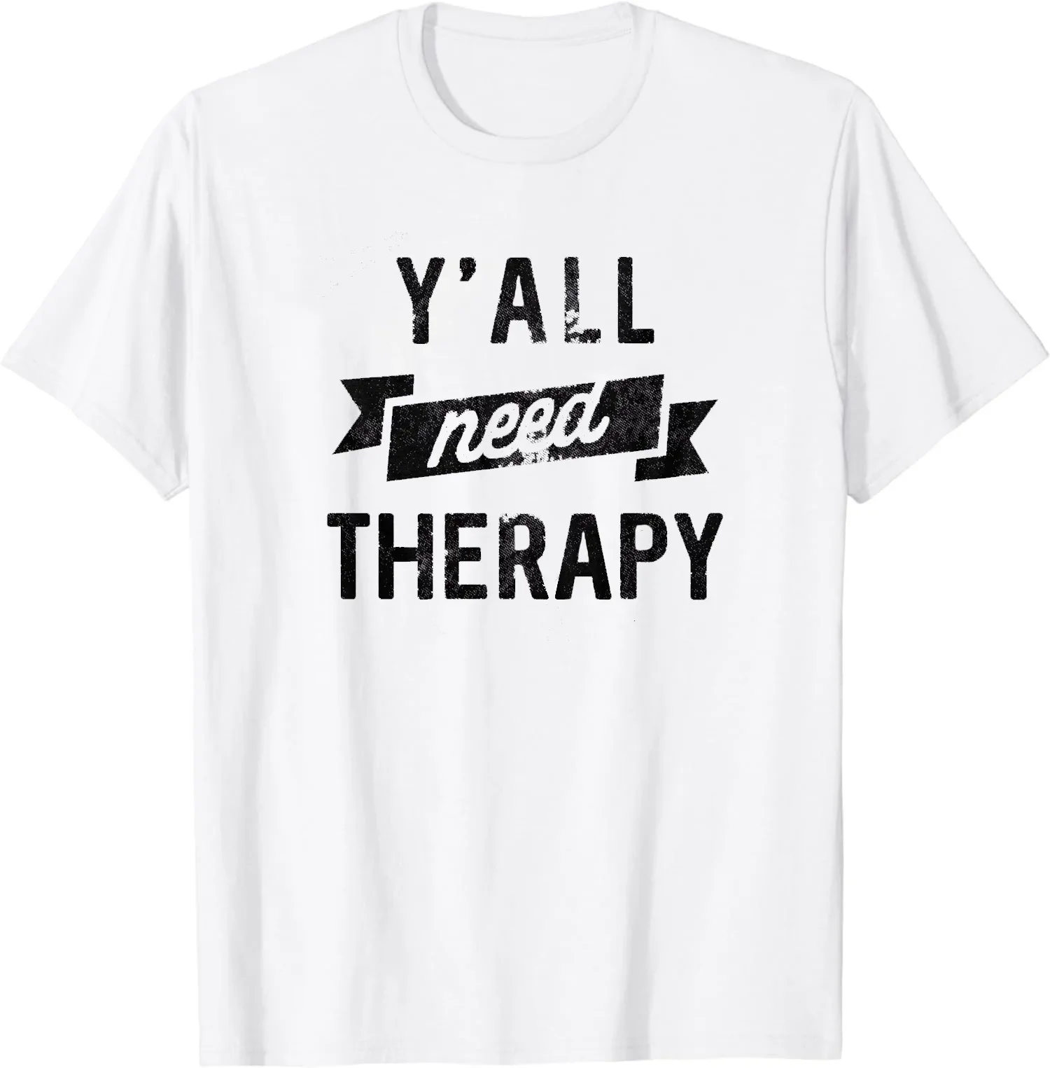 Mens Yall Need Therapy T Shirt Funny Mental Health Counseling Joke Tee For Guys