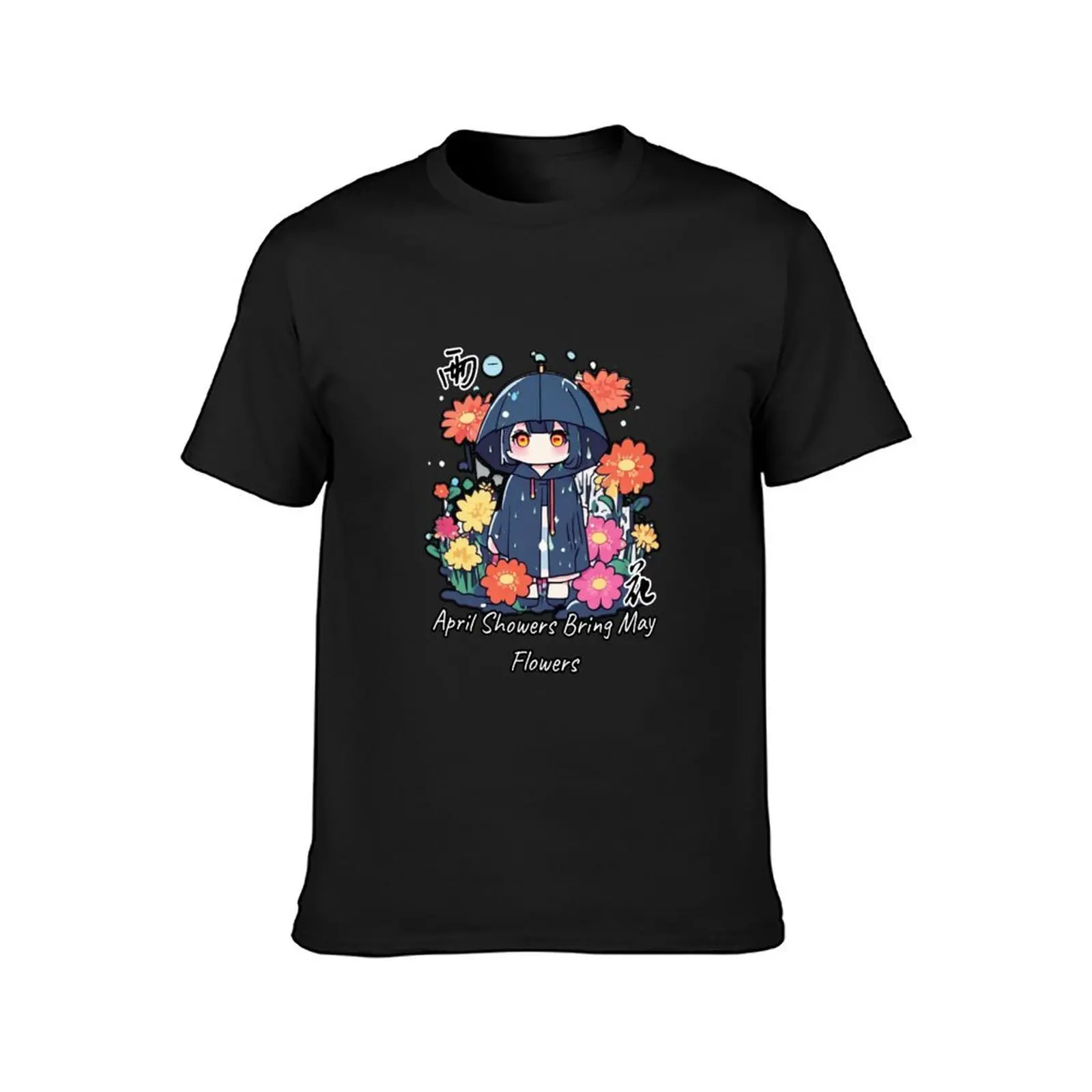 April Showers Bring May Flowers T-Shirt custom shirt customs design your own anime t shirts mens designer t shirt