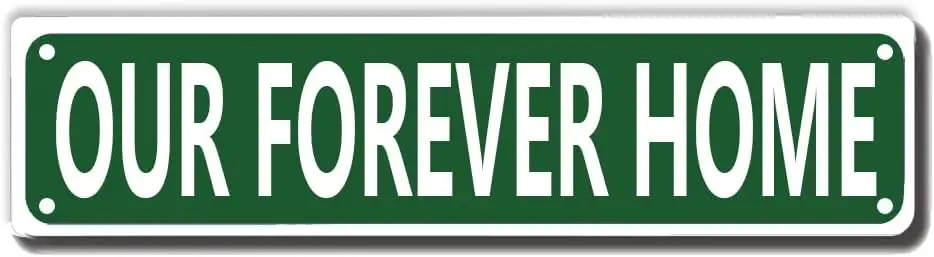 Our Forever Home Sign Metal Tin Sign, Home Wall Decor for Home Office Cafes Bars Pub Garage Man Cave Plaque Quality Street Sign