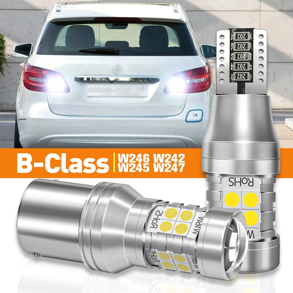 2pcs LED Reverse Light For Mercedes Benz B Class W246 W242 W245 W247 2005 2006 2011 2012 2013 2015 Accessories Canbus Lamp