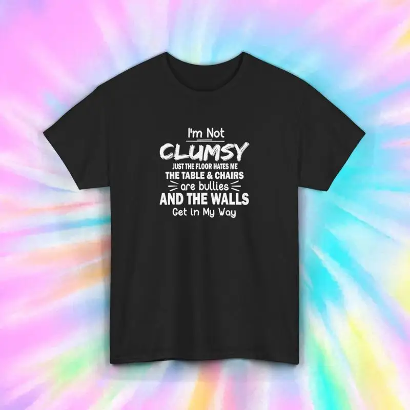 

Футболка с забавным юмором I'm Not Clumsy Just Everything Hates Me S 5XL