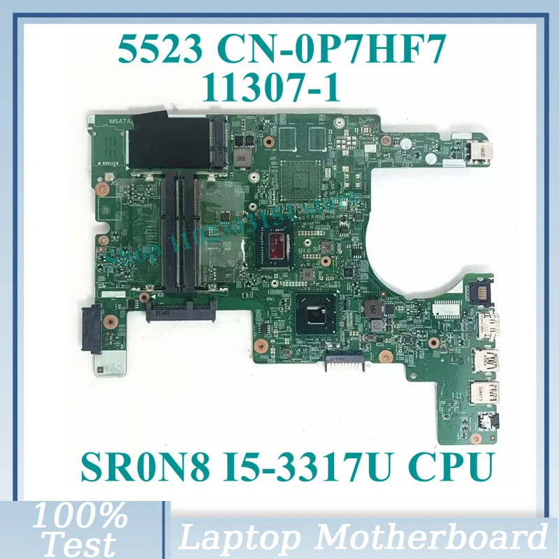 

CN-0P7HF7 0P7HF7 P7HF7 With SR0N8 I5-3317U CPU Mainboard 11307-1 For DELL Inspiron 5523 Laptop Motherboard 100% Full Tested Good