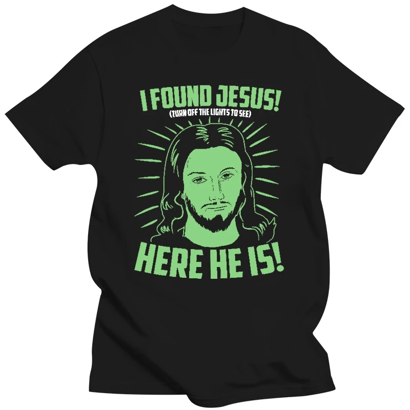 Mens I Found Jesus Funny Glow In The Dark Religious Turn Off The Lights T Shirt