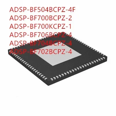 10PCS ADSP-BF504BCPZ-4F ADSP-BF700BCPZ-2 ADSP-BF700KCPZ-1 ADSP-BF706BCPZ-4 ADSP-BF704BCPZ-4 ADSP-BF702BCPZ-4 IC