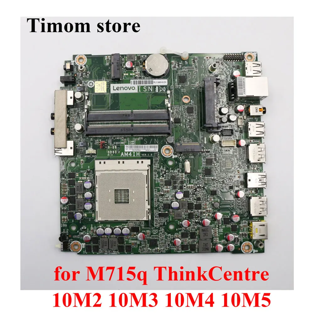 

for M715q ThinkCentre 10M2 10M3 10M4 10M5 Desktop Motherboard FRU PN 01LM608 00XK302 00XG189