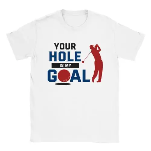 Your Hole is My Goal T-shirt