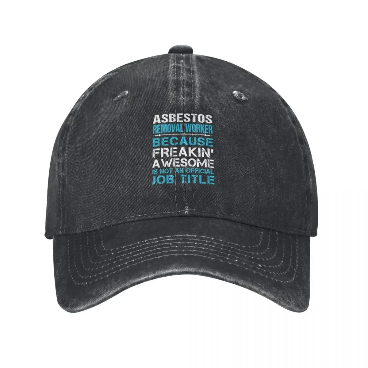 Asbestos Removal Worker T Shirt - Freaking Awesome Job Gift Item Tee Baseball Cap Rugby fashionable Trucker Cap Boy Women's