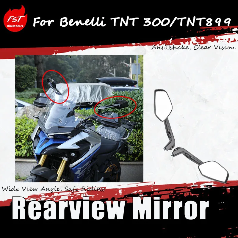 For Benelli TNT 300/TNT899, installation accessories for rearview mirrors Anti‑shake, Clear Vision Wide View Angle, Safe Riding