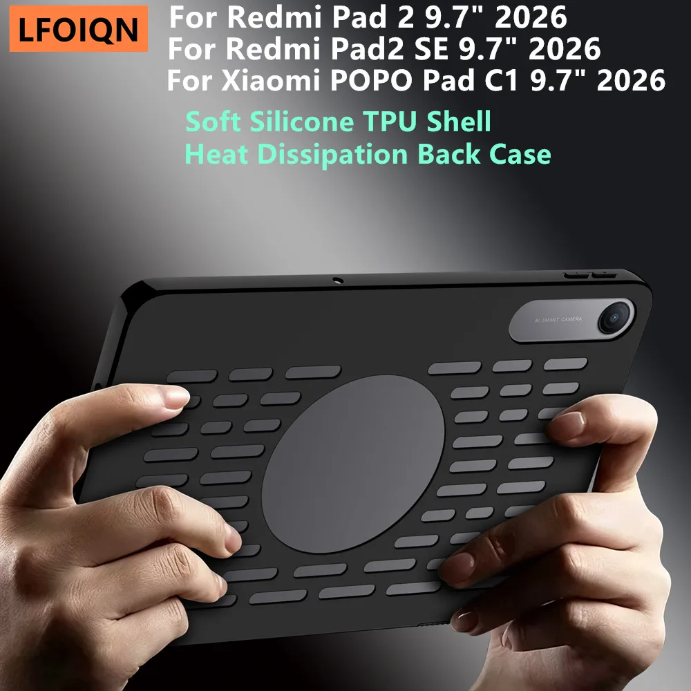 LFOIQN Hülle für XiaoMi POCO Pad C1, Redmi Pad 2 9,7 Zoll 2026, weiche Silikonhülle, RedMi Pad2 SE 9,7 Zoll Tablet, Wärmeableitung, TPU-Schutzhülle