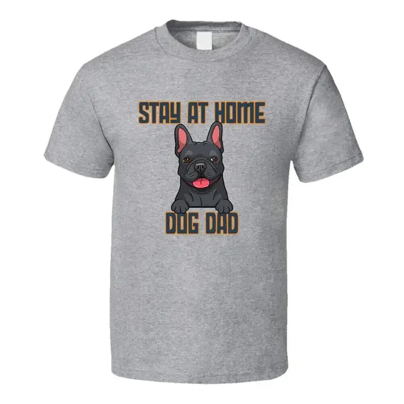 

French Bulldog At Home Dog Dad Father's Day T Shirt