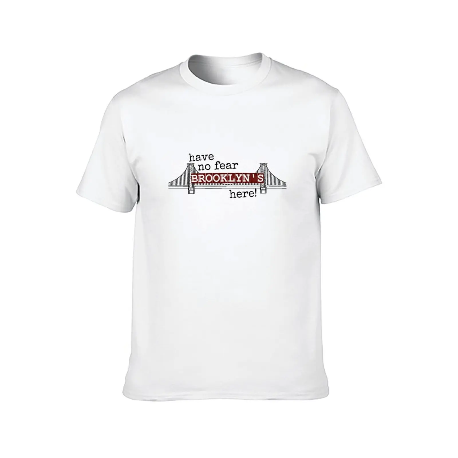 Have No Fear Brooklyn's Here - Newsies Musical Quote T-Shirt Funny t-shirts gifts for boyfriend Men's t shirts