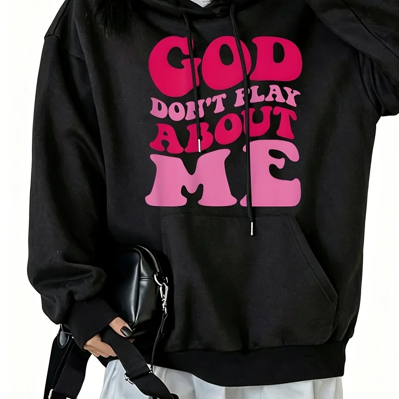 God Don'T Play about Me1 Women's Hoodie Sweatshirt with Drawstring and Kangaroo Pocket S-3Xl