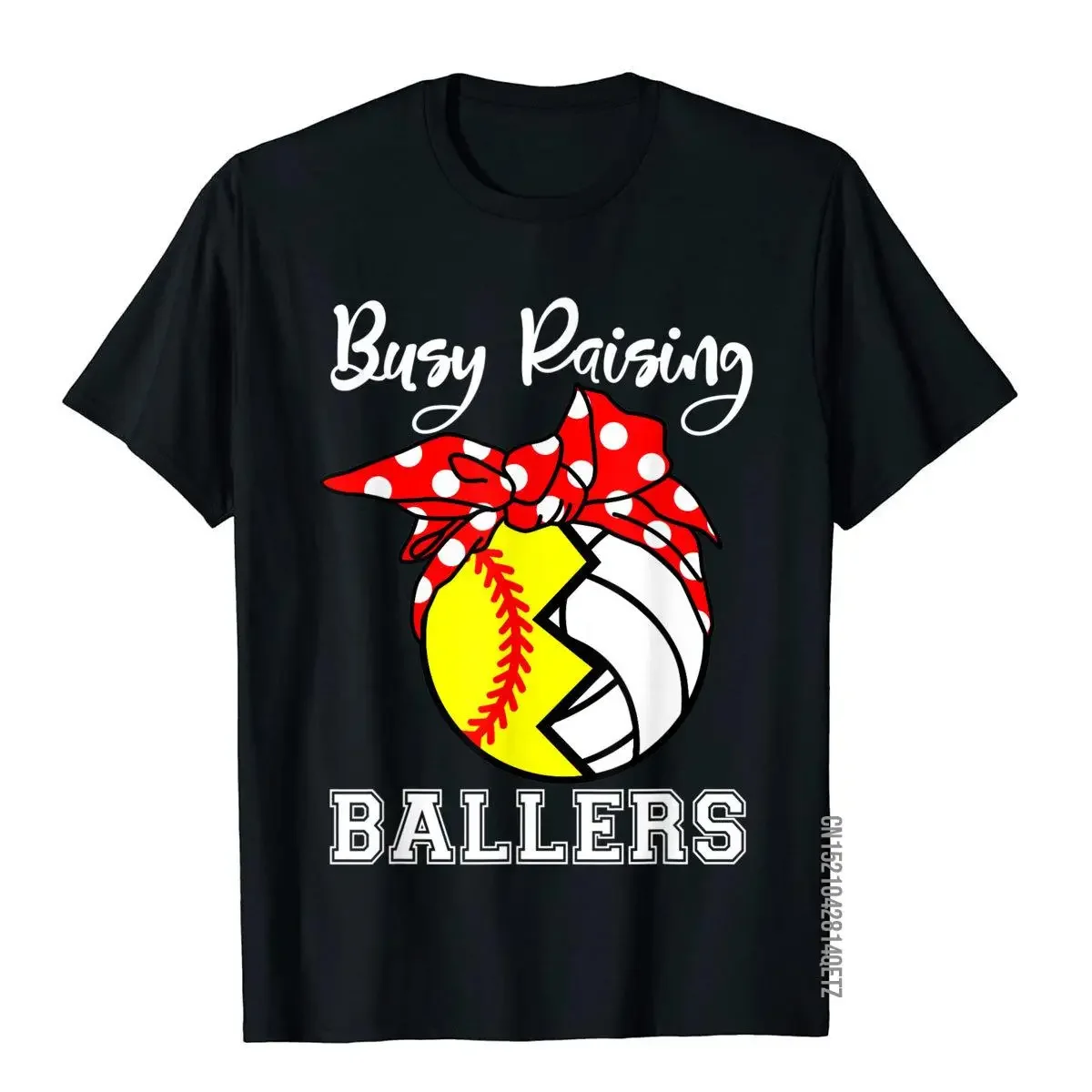 Busy Raising Ballers Funny Softball Volleyball Mom T-Shirt Beach Cotton Men Tops & Tees Printing New Design T Shirt