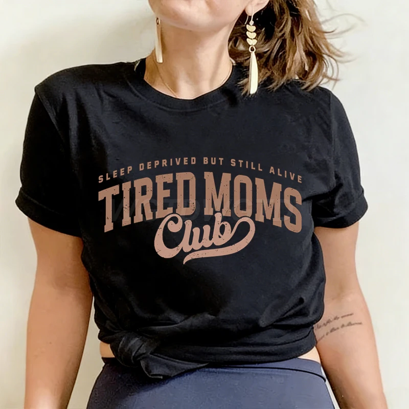 

Tired Moms Club Shirt Women O-neck Vintage Letter Mama Life Graphic Tee Fashion Casual Short Sleeve Mother's Day Gifts Tshirts