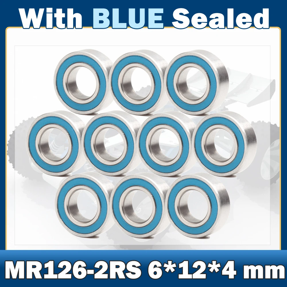 MR126RS Bearing ( 10 PCS ) 6*12*4 mm ABEC-7 Miniature MR126-2RS Ball Bearings Blue Sealed MR126 2RS Bearing