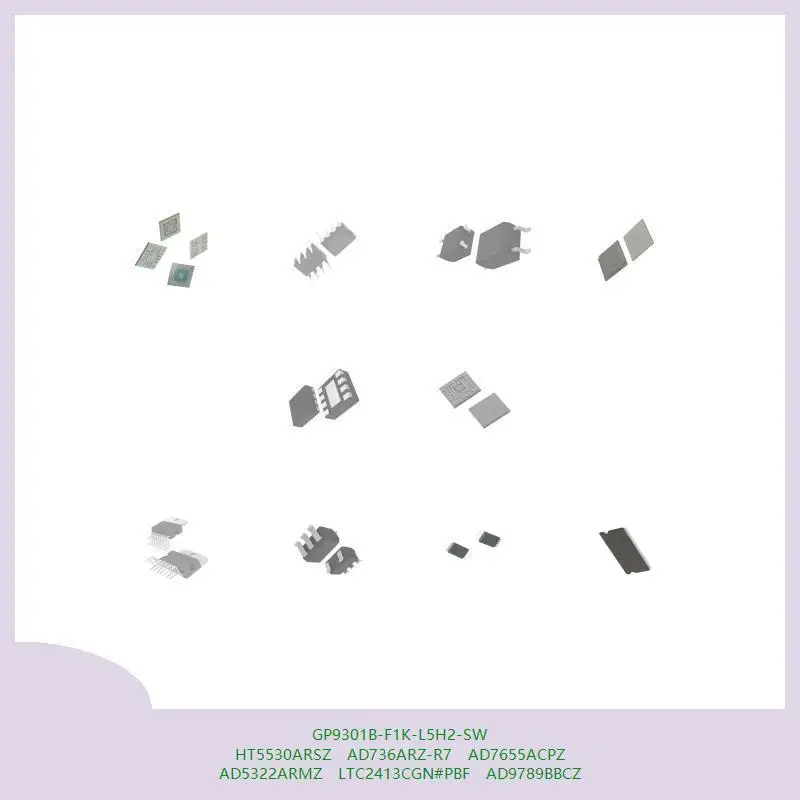 GP9301B-F1K-L5H2-SW HT5530ARSZ AD736ARZ-R7 AD7655ACPZ AD5322ARMZ LTC2413CGN # PBF AD9789BBCZ