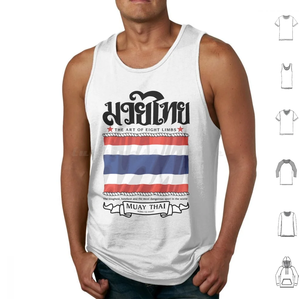 

Muay Thai The Art Of Eight Limbs Tank Tops Print Cotton Muay Thai Boxing Kickboxing Thailand Boxer Sakyant Waikru Mixed