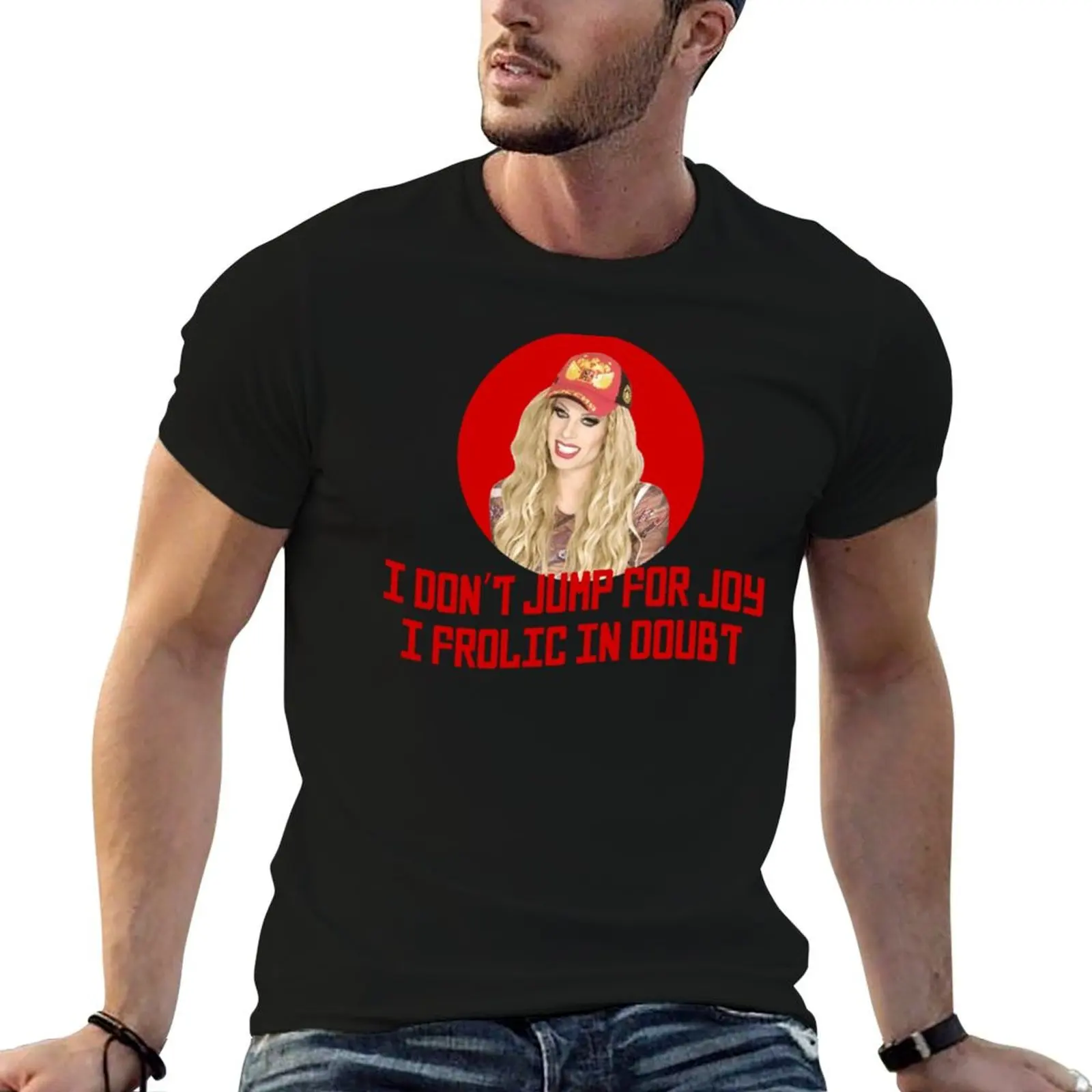 

for Race jump - shirts shirts Drag joy for don_t pack for Zamo I man T-Shirt Rupaul_s Katya t man men t cotton