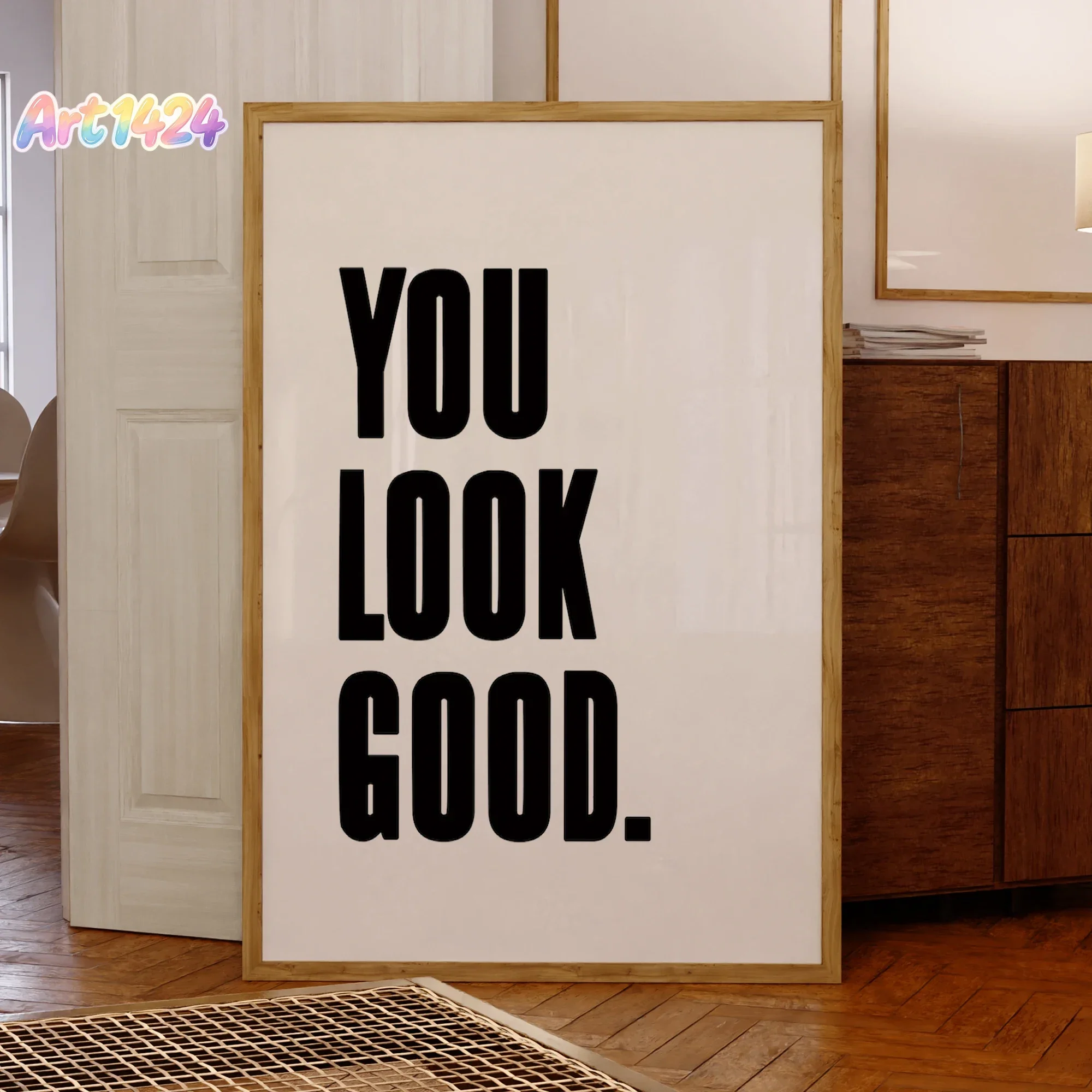 You Look Good Wall Art Prints Canvas Painting Poster Picture For Living Kitchen BedRoom Home Decor