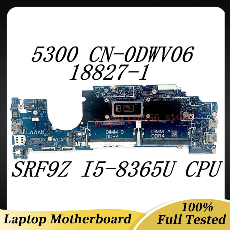 CN-0DWV06 0DWV06 DWV06 For Dell Latitude 5300 Laptop Motherboard With SRF9Z I5-8365U CPU 18827-1 100% Full Tested OK