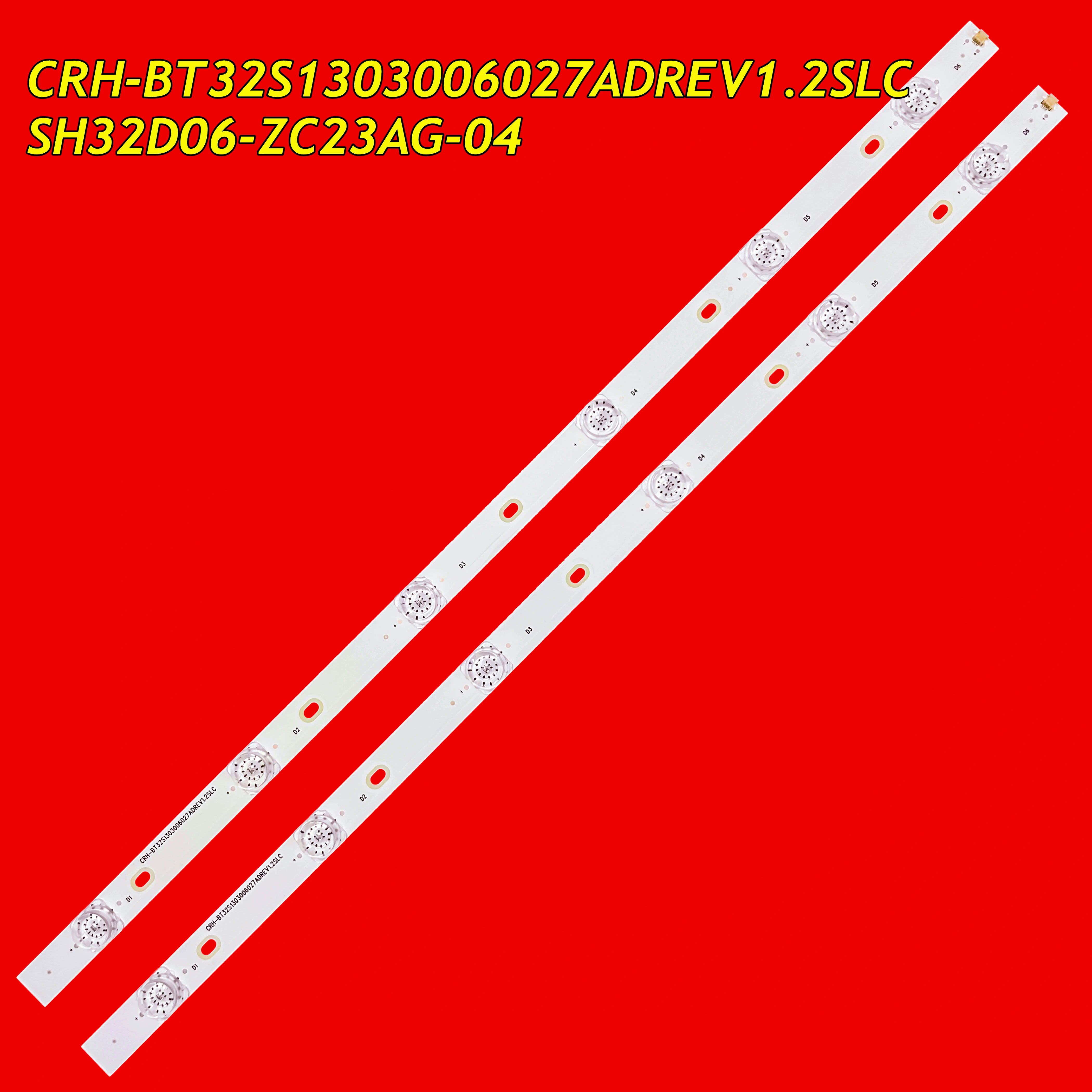 LED TV Backlight Strip for HZ32E30D HZ32H30D SH32D06-ZC23AG-04 CRH-BT32S1303006027ADREV1.2SLC
