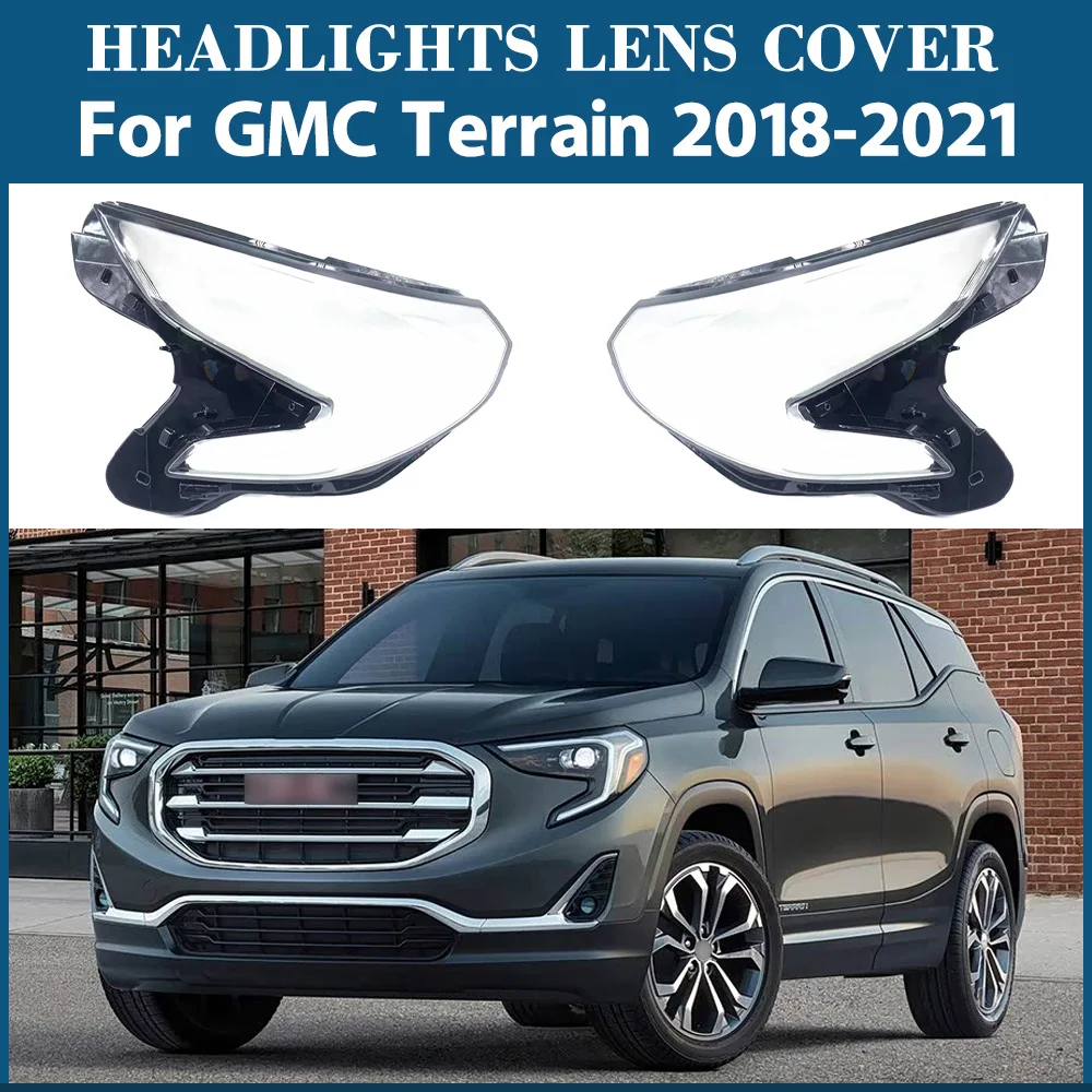 

For GMC Terrain 2018 2019 2020 2021 Headlight Lens Cover Transparent Lampshade Headlamp Shell Plexiglass Replacement Parts