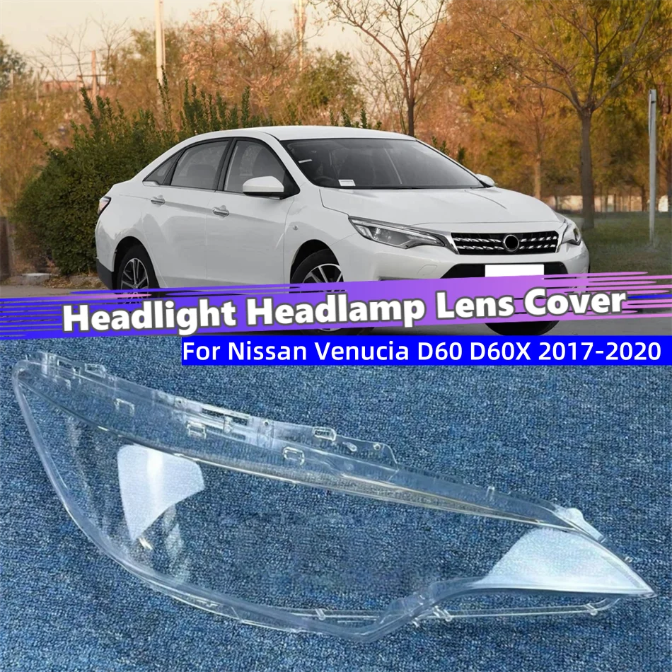For Nissan Venucia D60 D60X 2017 2018 2019 2020 Auto Accessories Transparent Housing Headlamp Lens Cover Shell Protective Case