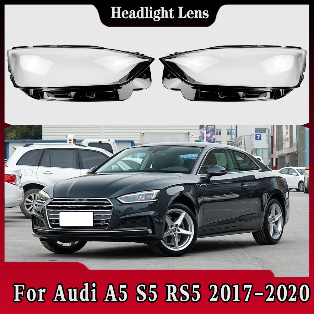 

For Audi A5 S5 RS5 2017 2018 2019 2020 Car Front Headlight Cover Transparent Lampshade Plexiglass Replace Original Lens Shell