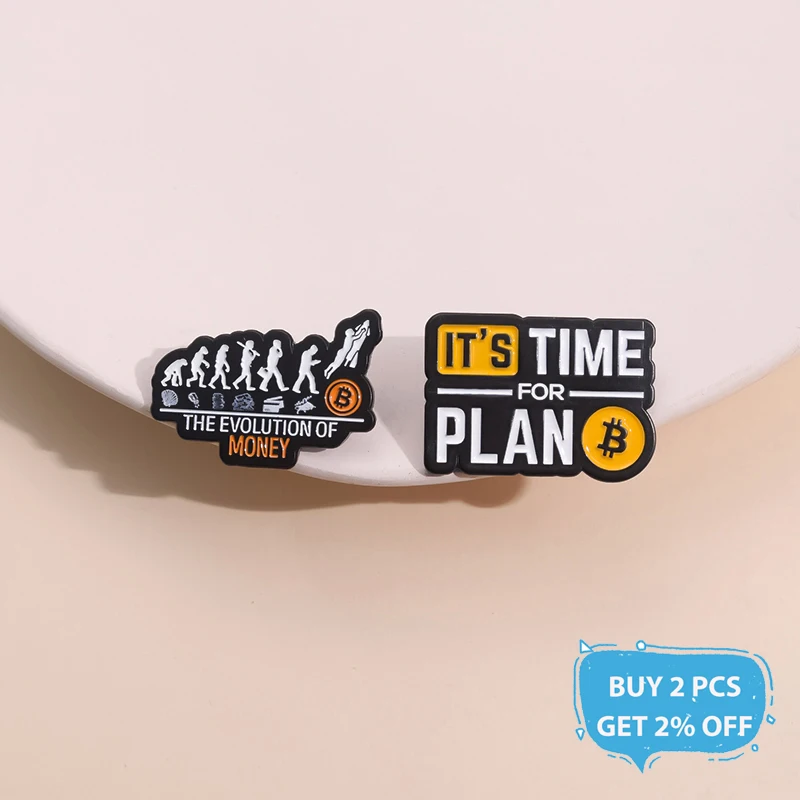 It's Time For Plan B Crypto Enamel Pins The Evolution of Money Funny Metal Brooches Lapel Badge Jewelry Gifts For Friends ﻿