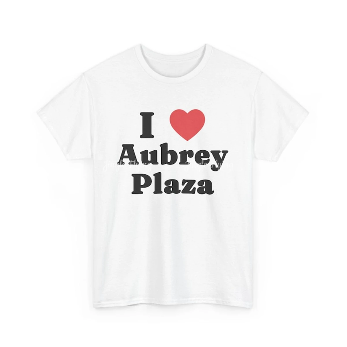 I Love Aubrey Plaza Quote Shirt Printable Design Tribute Aesthetic Unisex