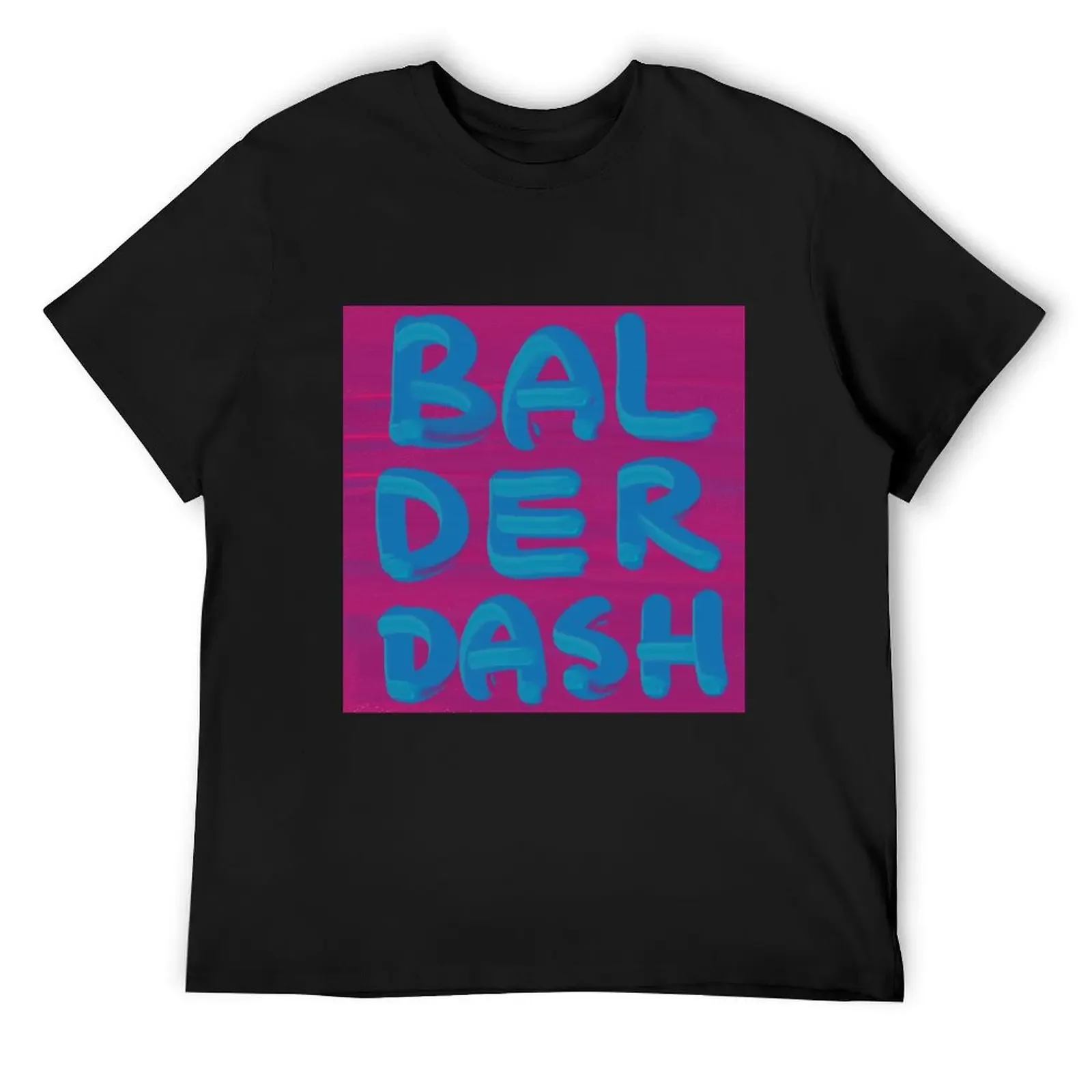 

BAL DER DASH word art print T-Shirt