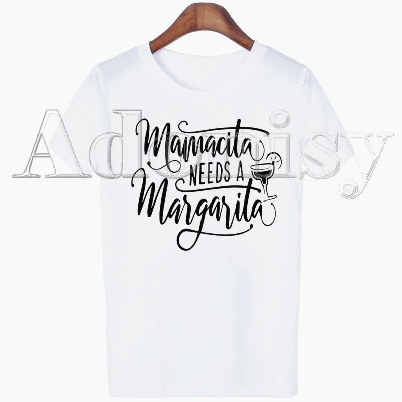 Mamacita Needs a Margarita Print Ladies T-shirt Ladies Casual o-collar White Shirt Short Sleeve Ladies T-shirt Graphic Printing