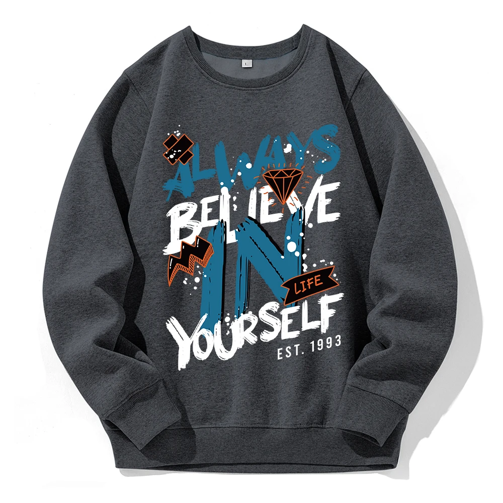 Always Believe In Yourself Printing Tracksuit Male Warm Fleece Clothes Crewneck Casual Street Sweatshirt Autumn Simple Pullover