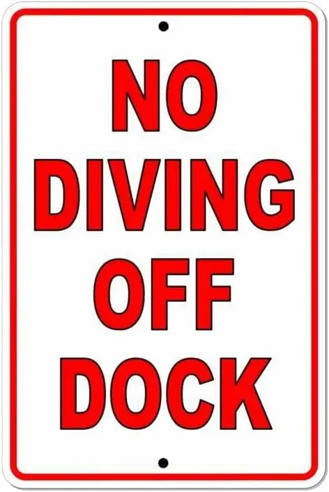 No Diving Off Of Dock Warning  Metal Tin Sign – Clear ; Bold, Easy-to-Read, Suitable for Indoor Outdoor Use-aluminum