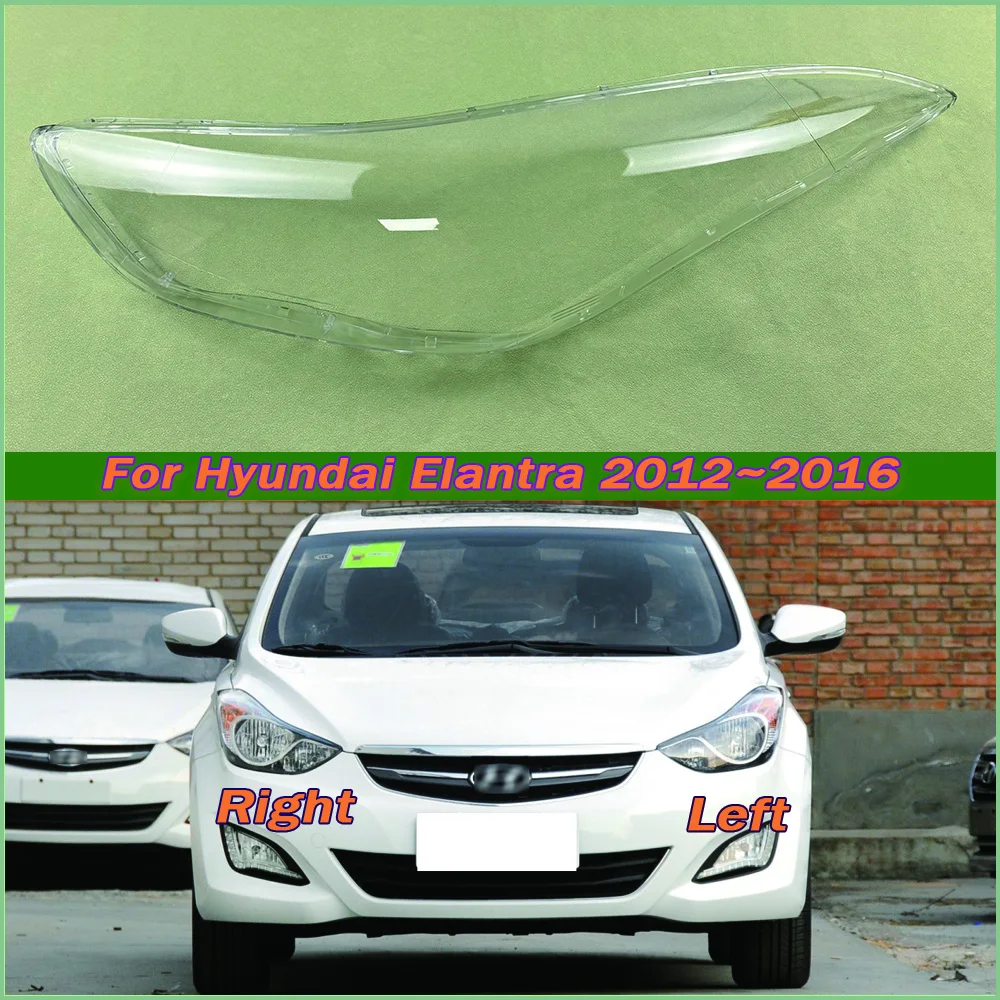 

For Hyundai Elantra 2012~2016 Transparent Headlamp Cover Headlight Mask Lampshade Lamp Shell Plexiglass Replace Original Lens