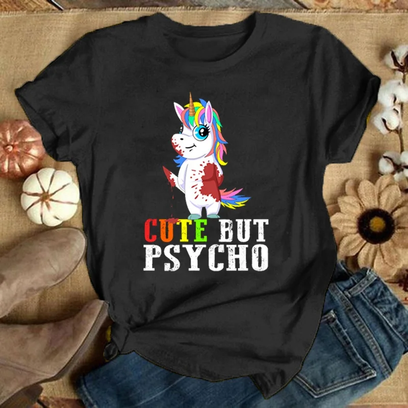 

Unicorn Cute But Psycho T-Shirt Men Women T Shirt Cosplay Clothes Streetwear Tee Shirt Plus Size Tops