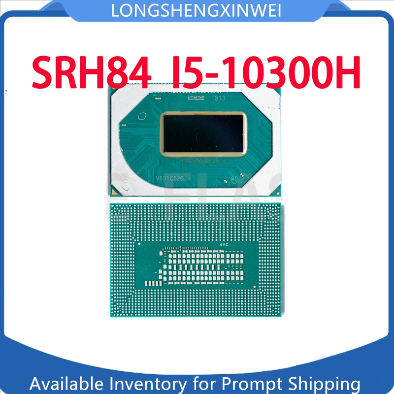 1PCS I5-10300H-SRH84 I7-10750H-SRH8Q I7-10875H-SRJ8F I5-10200H-SRK3X New Original IC Chip in Stock